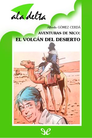 [Ala Delta: Serie Verde 115] • Aventuras de Nico · El volcán del desierto